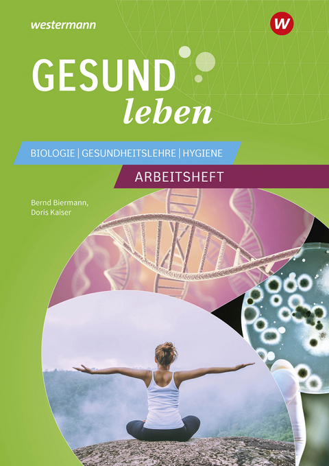 Gesund leben - Doris Kaiser, Bernd Biermann