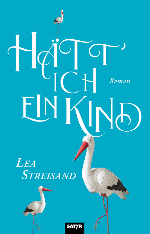 H&auml;tt ich ein Kind - Lea Streisand
