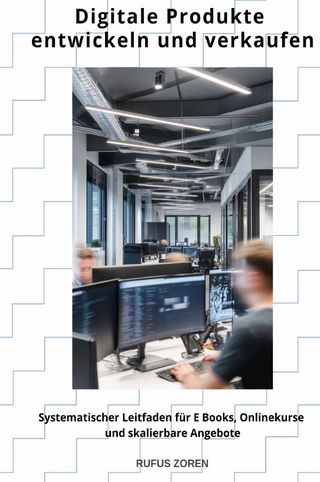 Digitale Produkte entwickeln und verkaufen