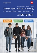 Wirtschaft und Verwaltung für die Berufsfachschule NRW - Schmidt, Christian; Schaub, Ingo; Menne, Jörn; Kauerauf, Nils; Schmidt, Christian; Schaub, Ingo; Siebertz, Sarah-Katharina