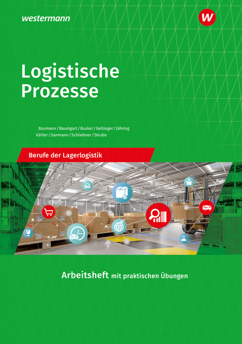 Logistische Prozesse - J&ouml;rg Strube, Axel J&auml;hring, Werena Busker, Kay Sanmann
