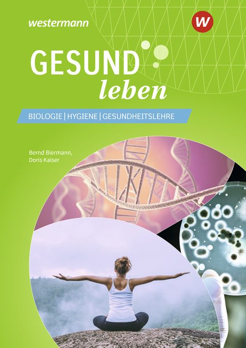 Gesund leben - Doris Kaiser, Bernd Biermann