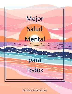 Mejor Salud Mental Para Todos