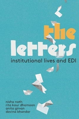 The Letters - Nisha Nath, Rita Kaur Dhamoon, Anita Girvan, Davina Bhandar