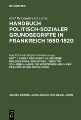Rolf Reichardt: Allgemeine Bibliographie, Einleitung. - Brigitte Schlieben-Lange: Die W&ouml;rterb&uuml;cher in der Franz&ouml;sischen Revolution - Rolf Reichardt, Brigitte Schlieben-Lange
