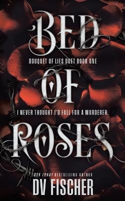 Bed of Roses - DV Fischer