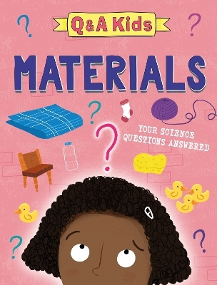 Q and A Kids: Materials
