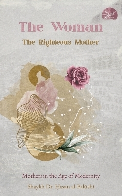 The Woman, the Righteous Mother