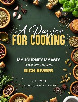 A Passion for Cooking - Rich Rivers