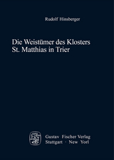 Die Weist&uuml;mer des Klosters St. Matthias in Trier - Rudolf Hinsberger