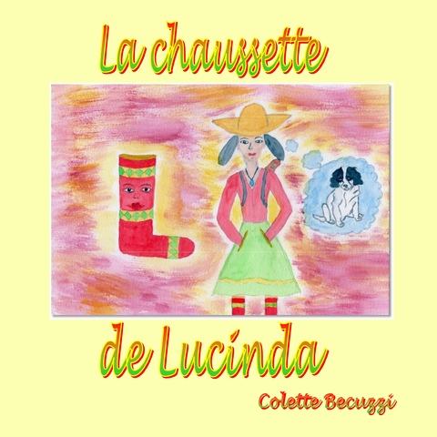 La chaussette de Lucinda - Colette Becuzzi