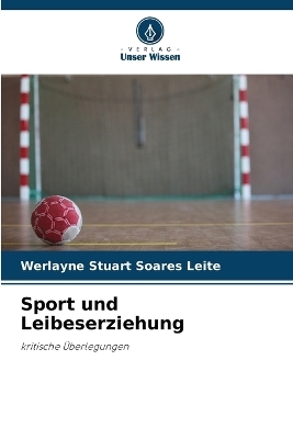 Sport und Leibeserziehung - Werlayne Stuart Soares Leite