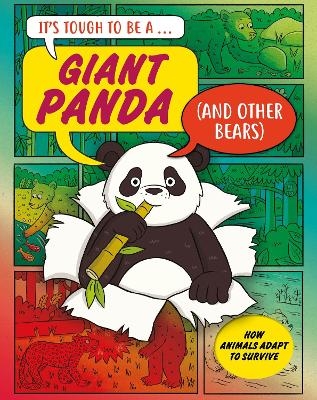 It’s Tough to Be: A Giant Panda (and Other Bears)