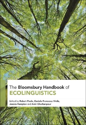 The Bloomsbury Handbook of Ecolinguistics