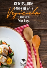 Gracias a Dios enferm&eacute; de la ves&iacute;cula -  Erika Lugo