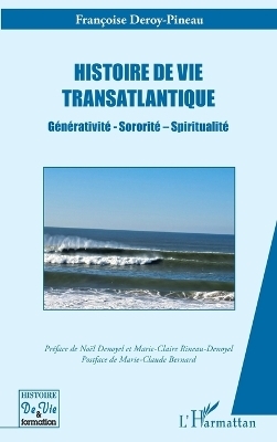 Histoire de vie transatlantique - Fran&ccedil;oise Deroy-Pineau