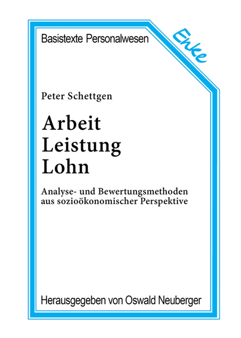 Arbeit, Leistung, Lohn - Peter Schettgen