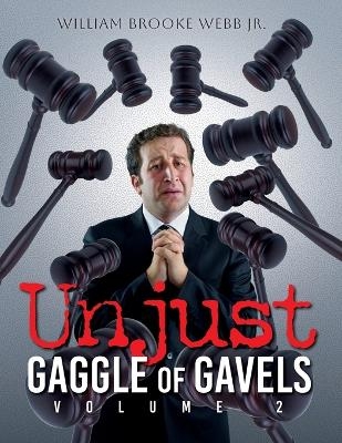 Unjust Gaggle of Gavels