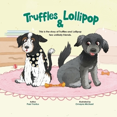 Truffles & Lollipop Unlikely Friends - Paul Yantus