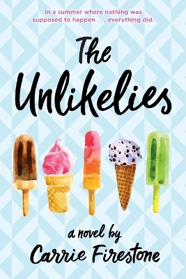 The Unlikelies - Carrie Firestone