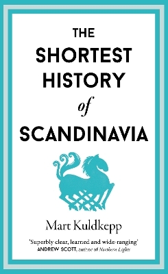 The Shortest History of Scandinavia