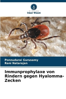 Immunprophylaxe von Rindern gegen Hyalomma-Zecken