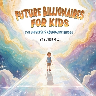 Title Future Billionaires For Kids - Bianca Polo
