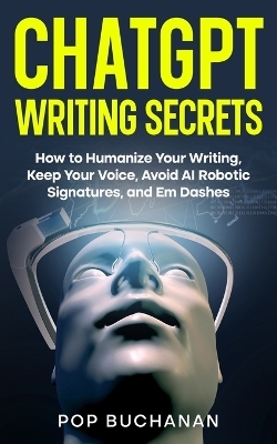ChatGPT Writing Secrets - POP Buchanan
