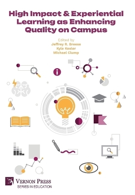 High Impact & Experiential Learning as Enhancing Quality on Campus