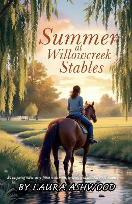 Summer at Willowcreek Stables ( A healing horse story; show jumping fiction)