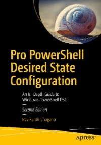 Pro PowerShell Desired State Configuration - Ravikanth Chaganti