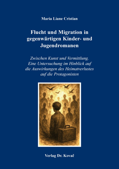 Flucht und Migration in gegenw&auml;rtigen Kinder- und Jugendromanen - Maria Liane Cristian