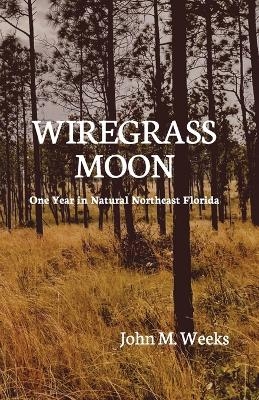 Wiregrass Moon - John Weeks