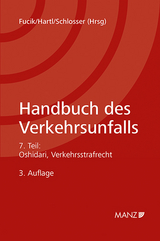 Handbuch des Verkehrsunfalls Verkehrsstrafrecht - Fucik, Robert; Hartl, Franz; Schlosser, Horst; Oshidari, Babek Peter