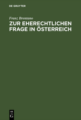 Zur eherechtlichen Frage in Österreich - Franz Brentano