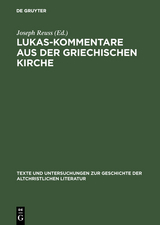 Lukas-Kommentare aus der griechischen Kirche - 