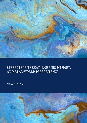 Stereotype Threat, Working Memory, and Real-World Performance