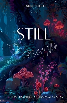 Still Becoming