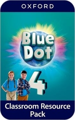 Blue Dot: Level 4: Classroom Resources Pack - Kathleen Kampa, Charles Vilina