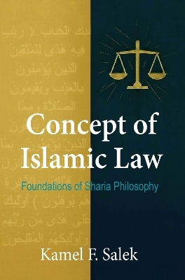 Concept of Islamic Law - Foundations of Sharia Philosophy