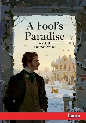 A Fool's Paradise - Thomas Archer