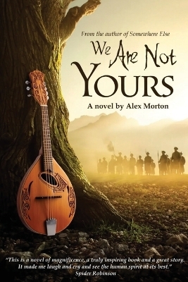 We Are Not Yours - Alex Morton