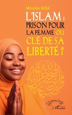 L'Islam - Moussa K&eacute;b&eacute;