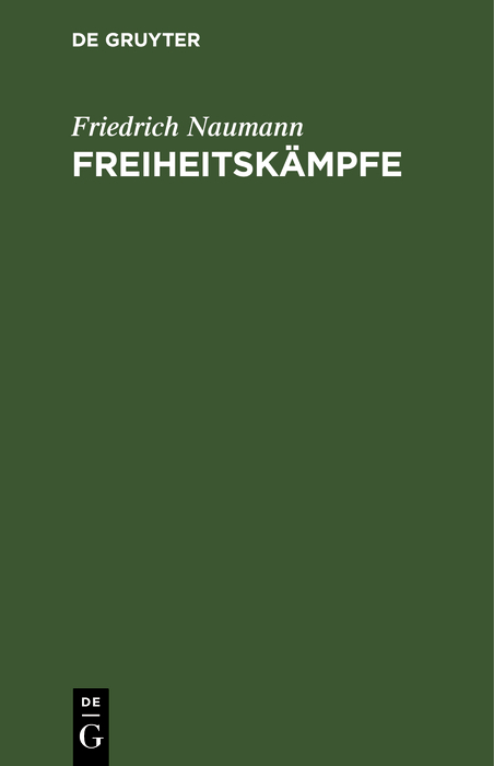 Freiheitskämpfe - Friedrich Naumann