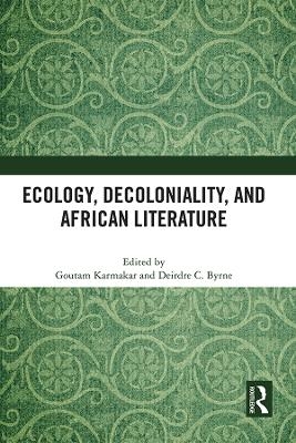 Ecology, Decoloniality, and African Literature