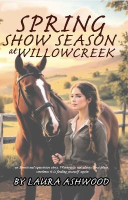 Spring Show Season at Willowcreek - Laura Ashwood