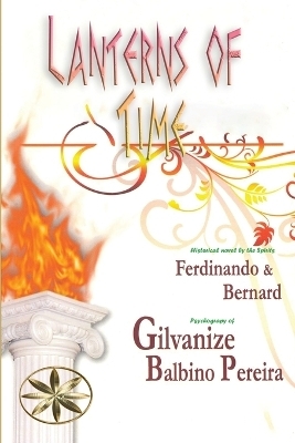 Lanterns of Time - Gilvanize Balbino Pereira, The Spirit Ferdinando, The Spirit Bernard