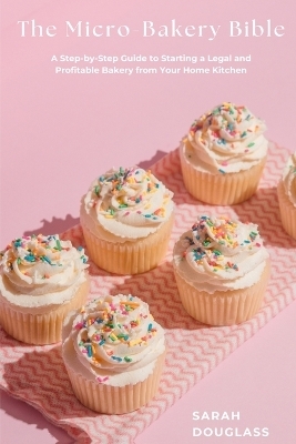 The Micro-Bakery Bible