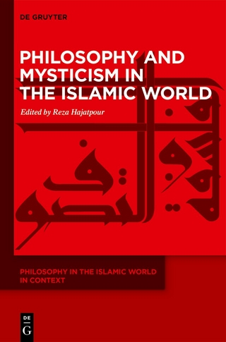 Philosophy and Mysticism in the Islamic World