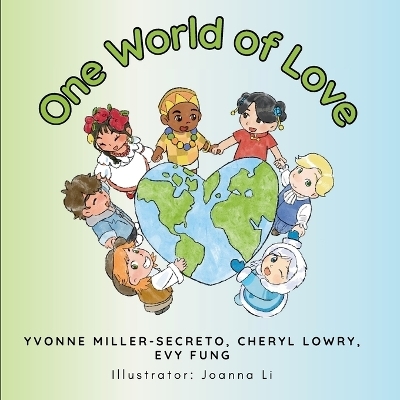 One World Of Love - Yvonne Miller Secerto, Cheryl Lowry, Evy Fung